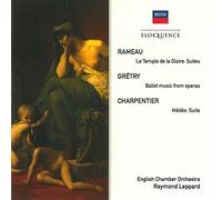 Leppard/English Chamber Orchestra - Eloquence: Rameau-Charpentier/Gretry