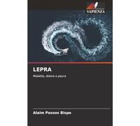 LEPRA: Malattia, dolore e paura