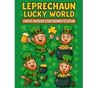 Leprechaun Lucky World Coloring Book | St. Patrick’s Day Fun for Kids