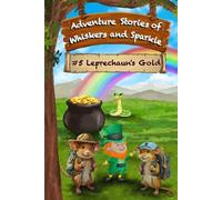 Leprechaun's Gold: Adventure Stories of Whiskers and Sparkle
