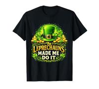 Leprechauns Made Me Do It Funny Irish St Patricks Day Maglietta
