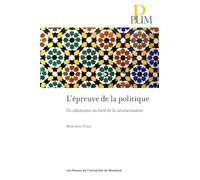 L'épreuve de la politique: Un islamisme au bord de la sécularisation