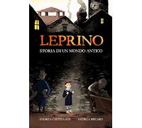 Leprino. Storia di un mondo antico