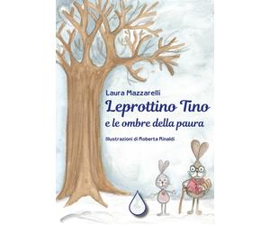 Leprottino Tino e le ombre della paura. Ediz. illustrata [Hardcover] [Oct 26, 20