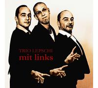 Lepschi,Trio - Trio Lepschi 'mit Links'