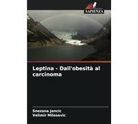 Leptina - Dall'obesità al carcinoma