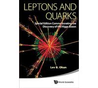 Leptons and Quarks: Special Edition Commemorating the Discovery of the Higgs Boson
