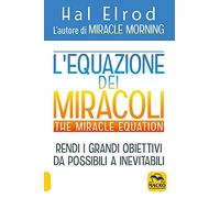 L'equazione dei miracoli. The Miracle Equation