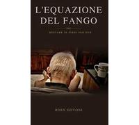 L'equazione del fango. Restare in piedi per due