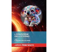 L'Equazione dell'Eterno: Il Segreto oltre le stelle: 1