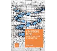 L'equazione di Dio. Eulero e la bellezza della matematica