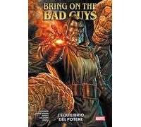 L'equilibrio del potere. Bring on the bad guys