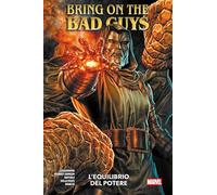 L'equilibrio del potere. Bring on the bad guys