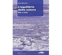 L'equilibrio della natura. Mito e realtà