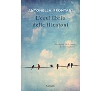 L'equilibrio delle illusioni - Frontani Antonella