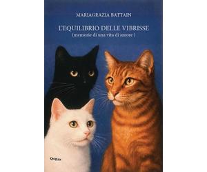 L'equilibrio delle vibrisse. Memorie di una vita di amore - [QuiEdit]