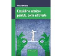 L'equilibrio interiore perduto, come ritrovarlo