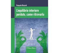 L'equilibrio interiore perduto, come ritrovarlo