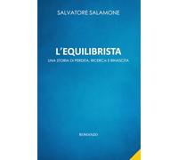 L'equilibrista: Una storia di perdita, ricerca e rinascita