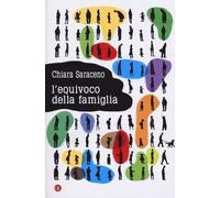 L'equivoco della famiglia - Saraceno Chiara