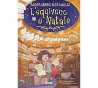 Libri Alessandro Barbaglia - L' Equivoco Di Natale