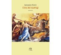 L'era dei naufragi [Paperback] [Nov 06, 2024] Conti, Leonardo