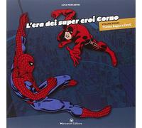 L'ERA DEI SUPER EROI CORNO - vol. primo L'Uomo Ragno e Devil