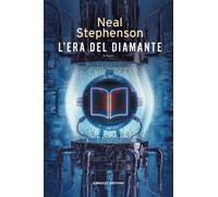 L'era del diamante - Stephenson Neal