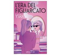 9788833579207 Ysra L'era del figliarcato E/O