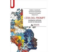 L'era del prompt. Intelligenza artificiale, società ed educazione