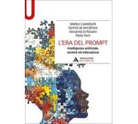 L'era del prompt. Intelligenza artificiale, società ed educazione