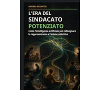 L'era del sindacato potenziato: Come l'intelligenza artificiale può ridisegnare la rappresentanza e l'azione collettiva