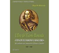 L'era del viceré Moncada: Hugo de Moncada (1527-1528). Asburgo di Spagna. Vol. 4