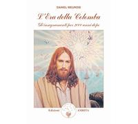 L'era della colomba. Gli insegnamenti per 2000 anni dopo