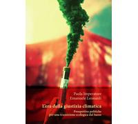 L'era della giustizia climatica. Prospettive politiche per una transizione...