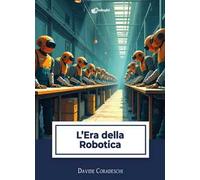 L'era della robotica