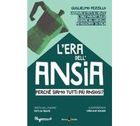 L'era dell'ansia. Perché siamo tutti più ansiosi?