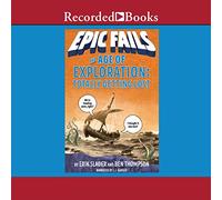 L'era dell'esplorazione: Totally Getting Lost (The Epic Fails Series)