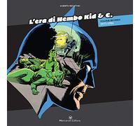 L'ERA DI NEMBO KID & C. - vol. secondo | 1971-1986
