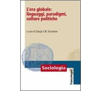 L'era globale: linguaggi, paradigmi, culture politiche