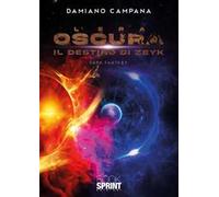 L'era oscura. Il destino di Zeyk