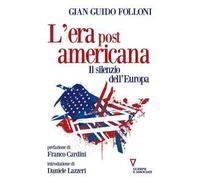 L'era post americana. Il silenzio dell'Europa