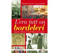 Libri Daniele Carozzi / Luigi Inzaghi - L' Era Tutt On Bordeleri Quando A Milano