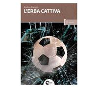 L'erba cattiva