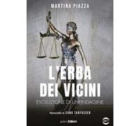 L'erba dei vicini. Evoluzione di un'indagine