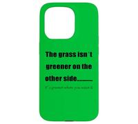 L'erba è più verde dove la innaffi Custodia per iPhone 15 Pro