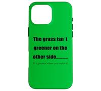 L'erba è più verde dove la innaffi Custodia per iPhone 16 Pro Max