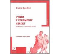L'erba è veramente verde? Wittgenstein e la modalità della certezza