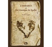 L'erbario di fra Giuseppe da Spello - [Il Formichiere]