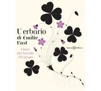 L'erbario. I fiori dei boschi d'Europa. Ediz. illustrata